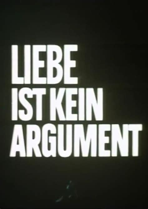 Liebe ist kein Argument (1984) film online,Marianne Lüdcke,Erika Pluhar,Günter Lamprecht,Friedrich Karl Praetorius,Nina Hoger